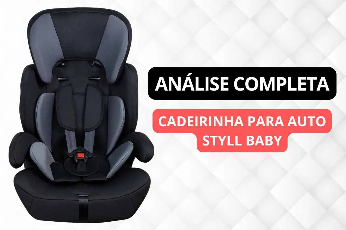 Cadeira De Segurança Para Carro Styll Baby Análise