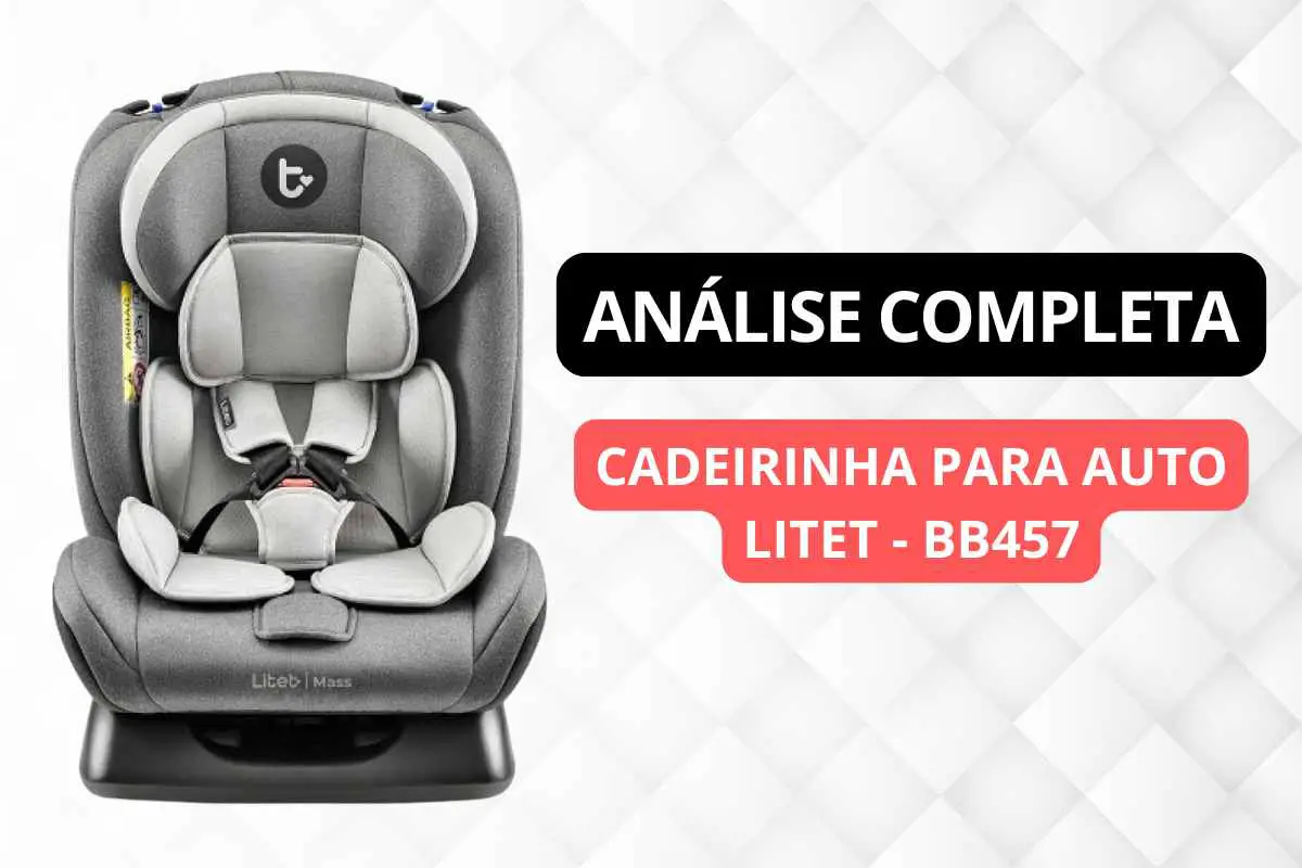 Cadeira Para Auto Litet BB457 Análise