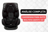 Cadeirinha Safety 1st Multifix é boa?